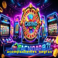 acompanhantes negras em sp