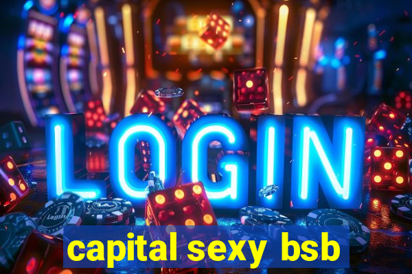capital sexy bsb