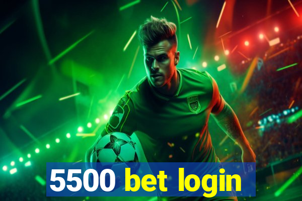 5500 bet login