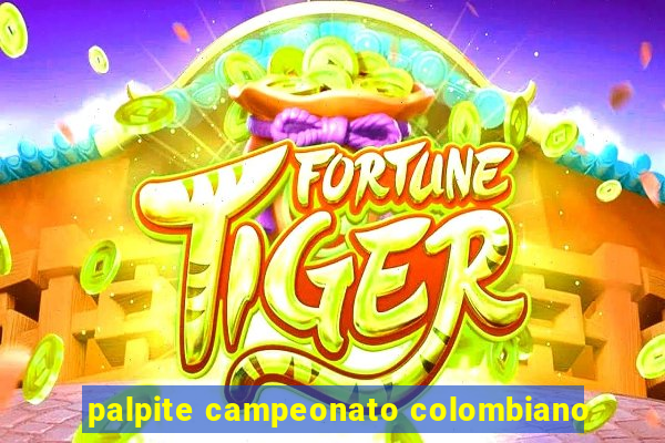 palpite campeonato colombiano