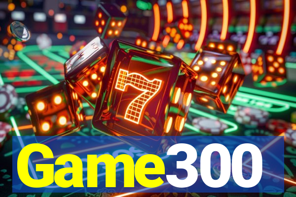 Game300