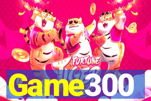 Game300