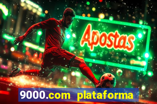 9000.com plataforma de jogos