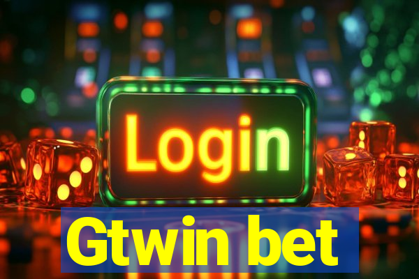Gtwin bet