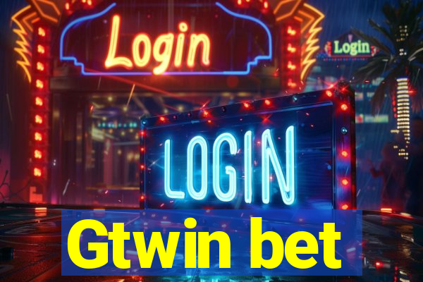 Gtwin bet