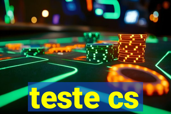 teste cs
