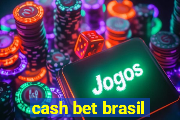 cash bet brasil
