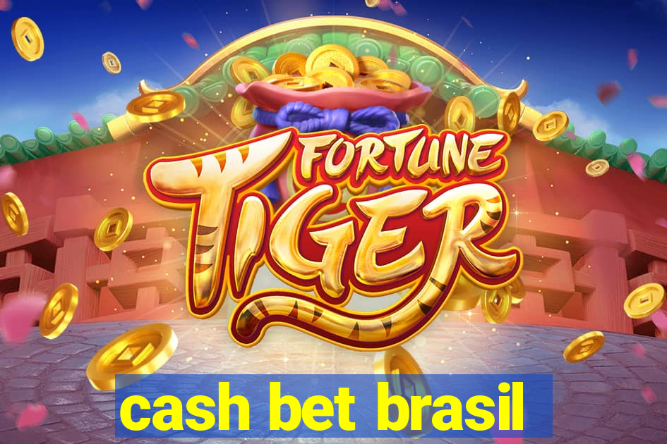 cash bet brasil