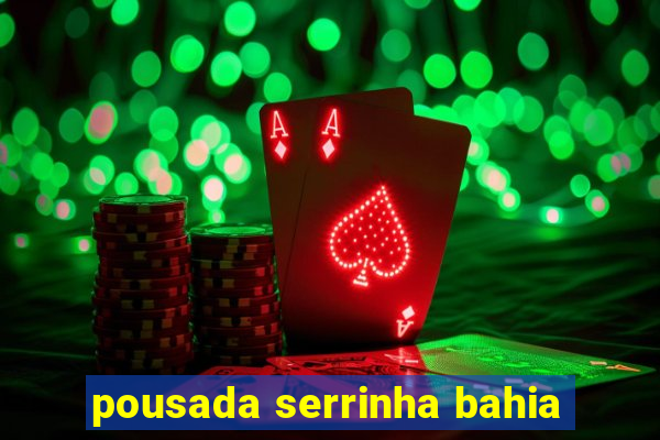 pousada serrinha bahia