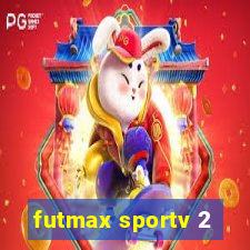 futmax sportv 2