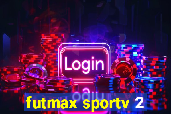 futmax sportv 2