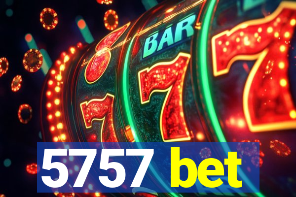 5757 bet