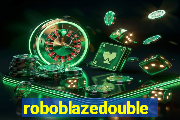 roboblazedouble