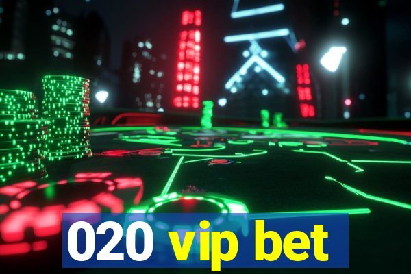 020 vip bet