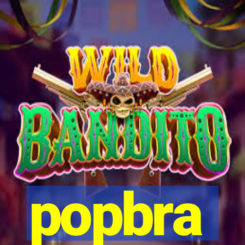 popbra