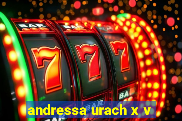 andressa urach x v