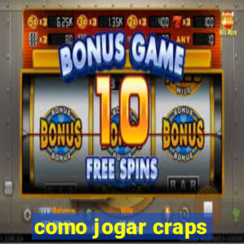 como jogar craps