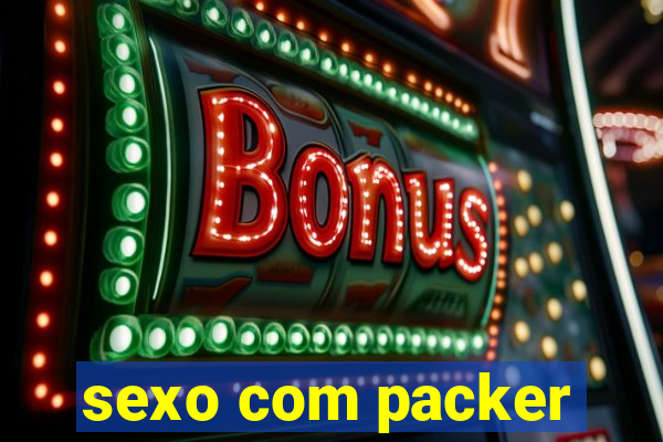 sexo com packer
