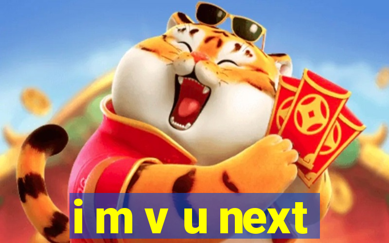 i m v u next