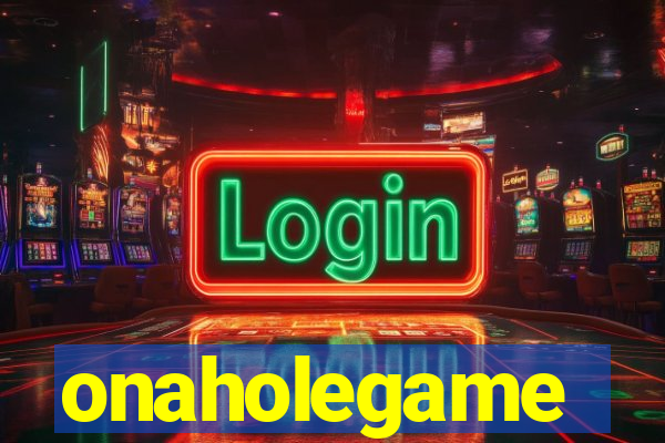 onaholegame