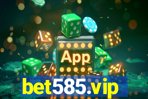 bet585.vip