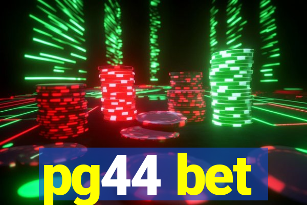 pg44 bet