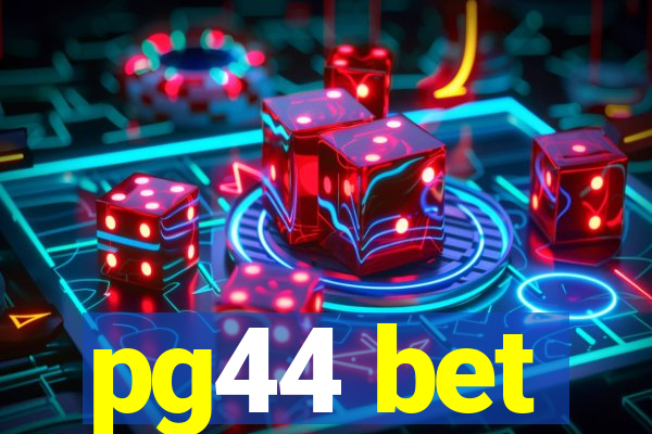 pg44 bet