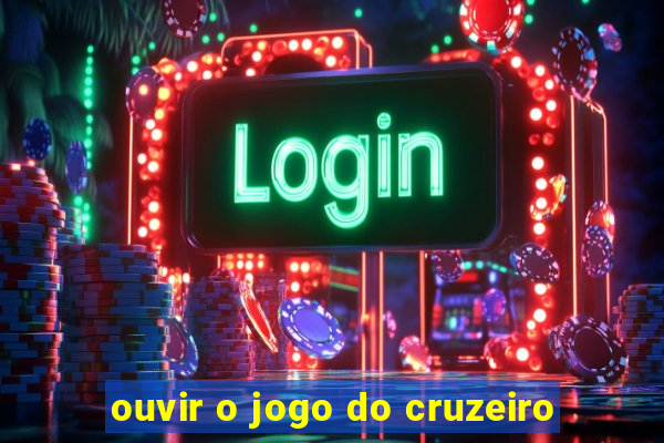 ouvir o jogo do cruzeiro