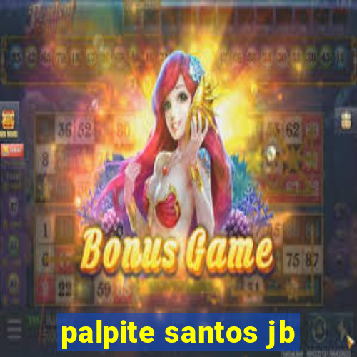 palpite santos jb
