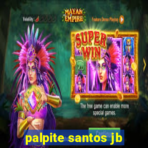 palpite santos jb