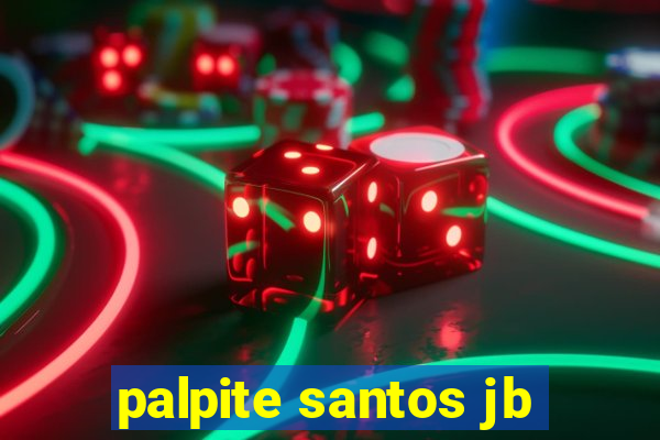 palpite santos jb