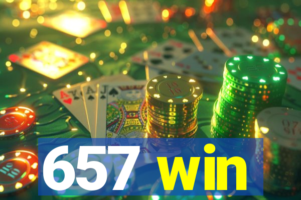 657 win