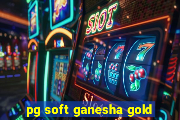 pg soft ganesha gold