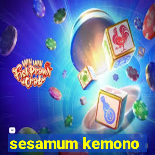 sesamum kemono