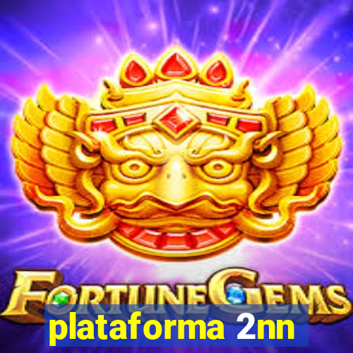 plataforma 2nn