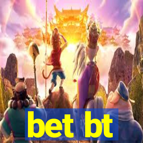 bet bt