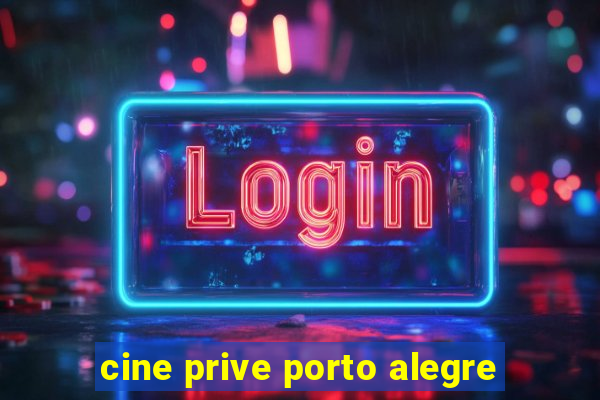cine prive porto alegre