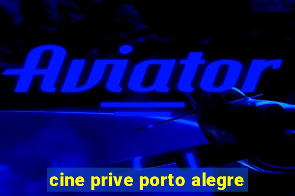 cine prive porto alegre