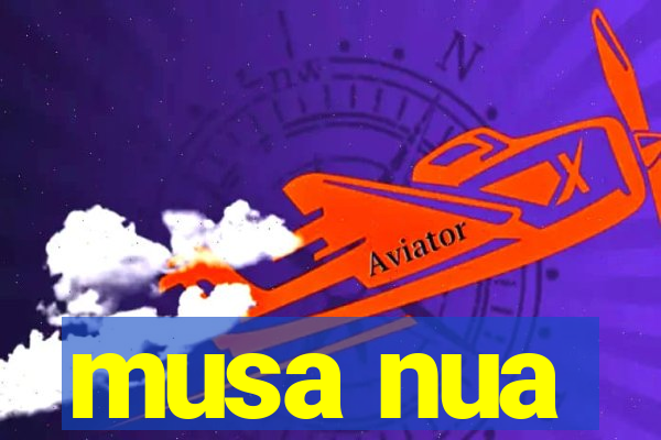 musa nua