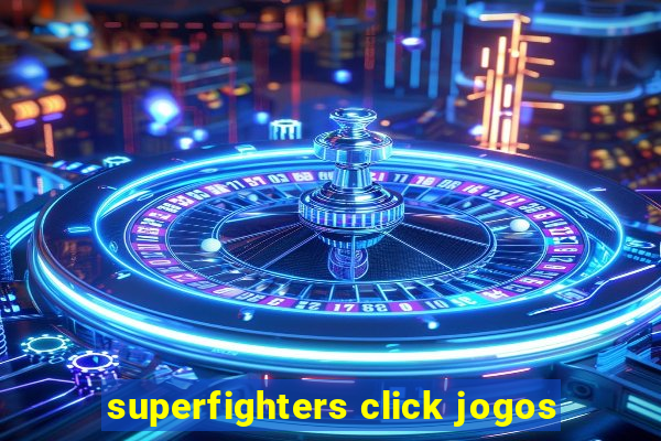 superfighters click jogos