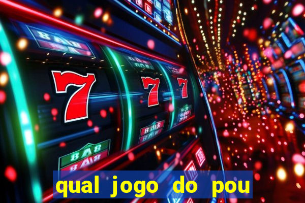 qual jogo do pou da mais dinheiro