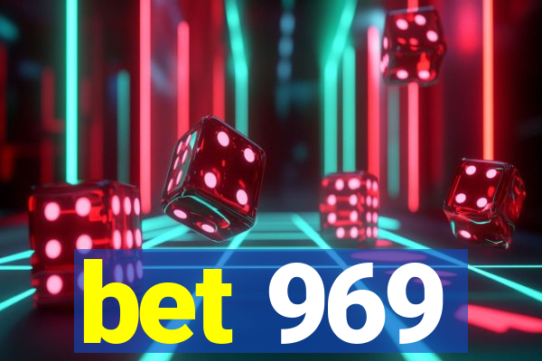 bet 969