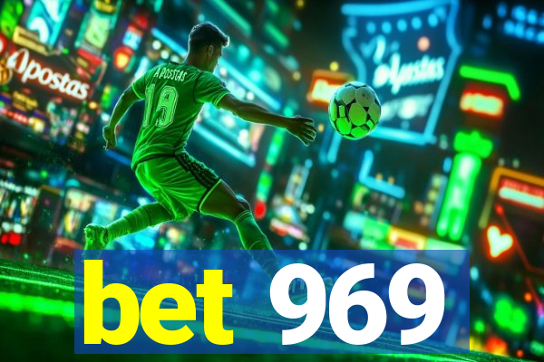 bet 969