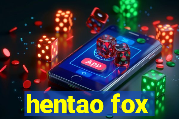 hentao fox