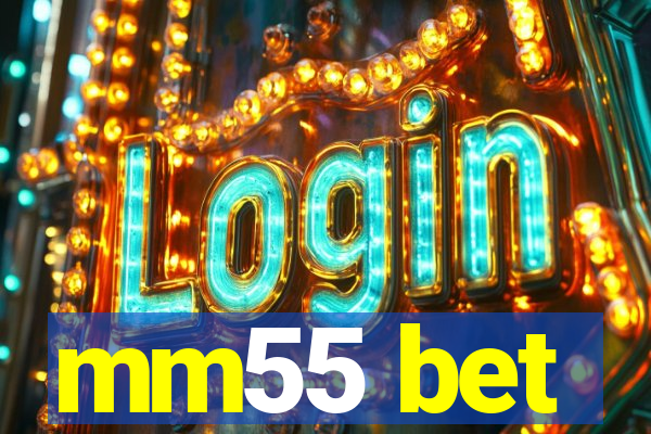 mm55 bet