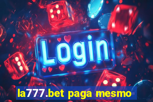 la777.bet paga mesmo