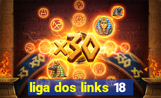 liga dos links 18