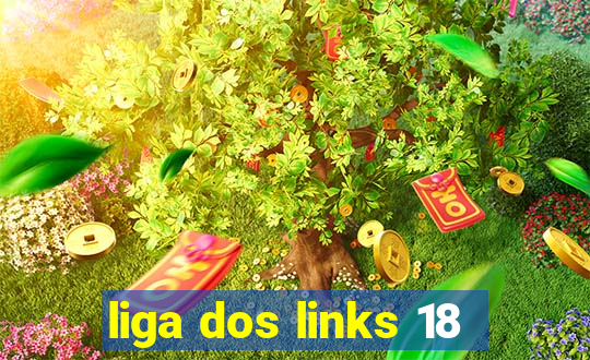 liga dos links 18