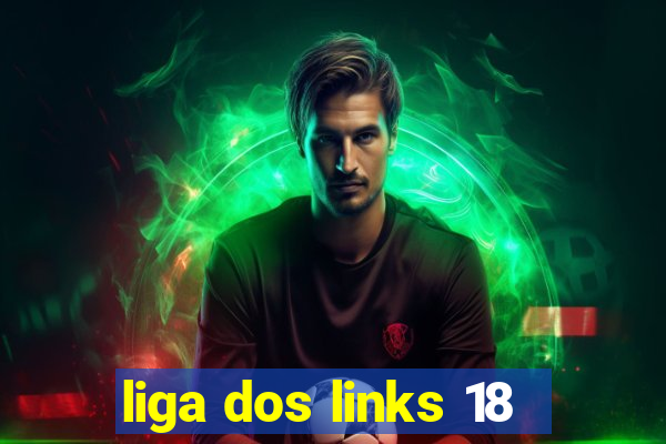 liga dos links 18