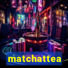 matchattea